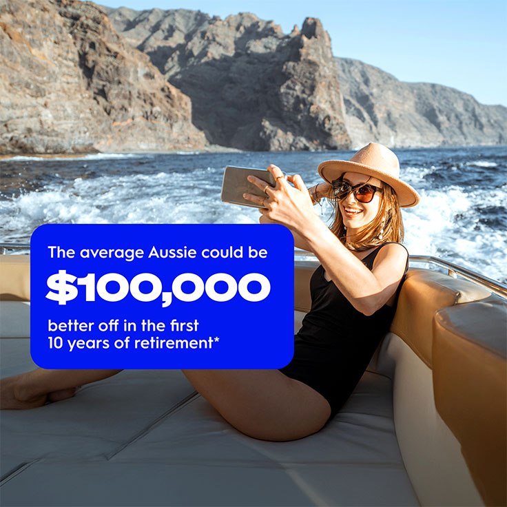 The average Aussie could be as much as $100,000 better off in first 10 years of retirement